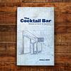 The Cocktail Bar - The Cocktail Bar: Notes for an Owner & Operator thumbnail 2